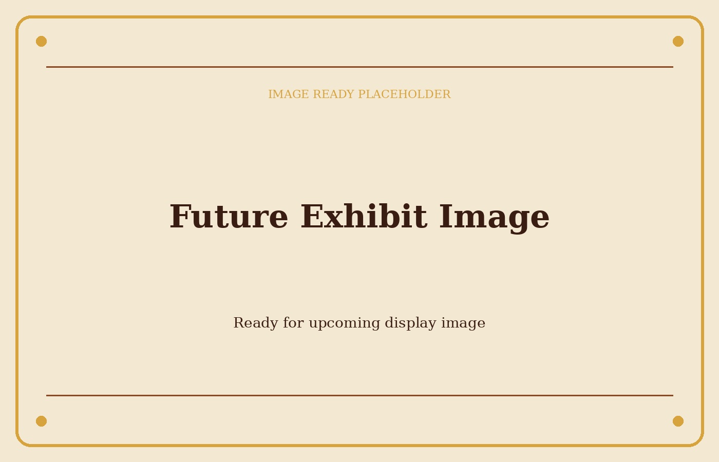 Placeholder image for future exhibit